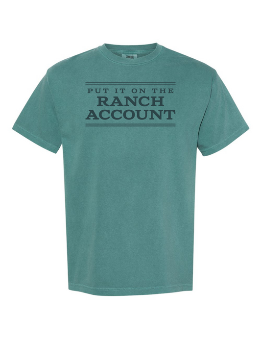 PUT IT ON THE RANCH ACCOUNT TEE