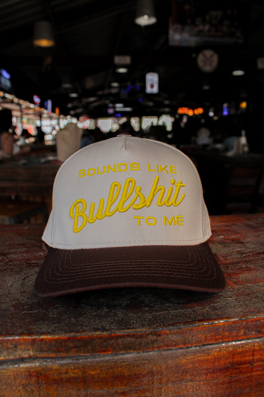 SOUNDS LIKE BULLSHIT TO ME TRUCKER HAT | CANVAS CAP